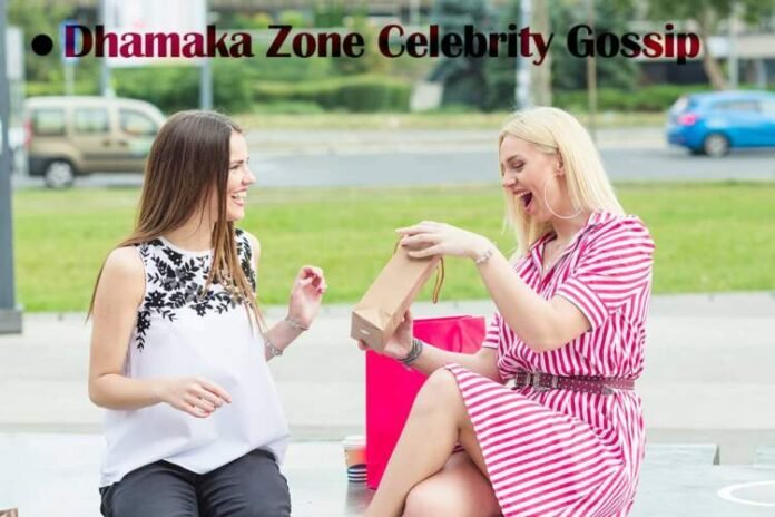 Dhamaka Zone Celebrity Gossip Dhamaka Zone Celebrity Gossip
