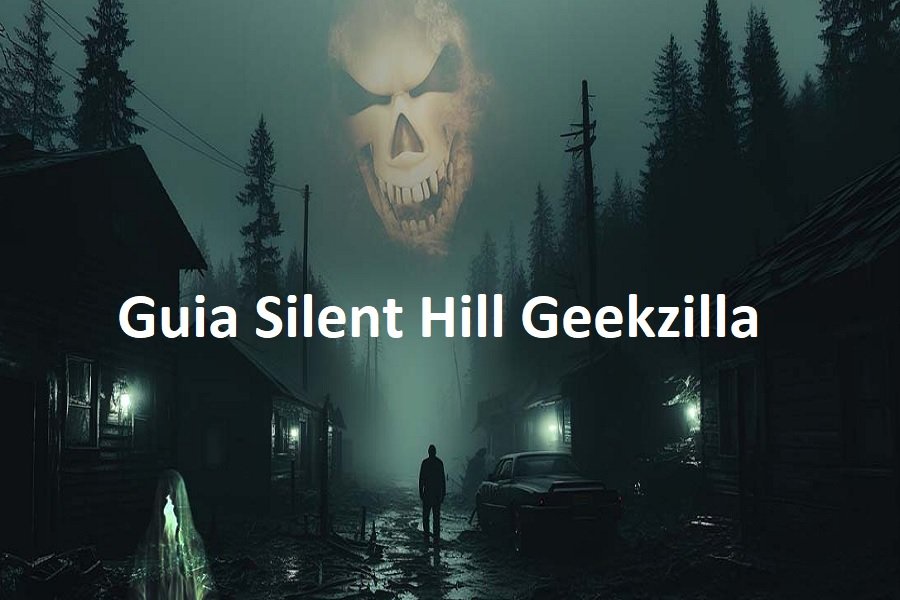 Guia Silent Hill Geekzilla