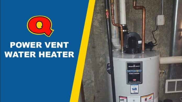 Power Vent Water Heater Power Vent Water Heater